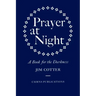 Prayer at Night: A Book for the Darkness
