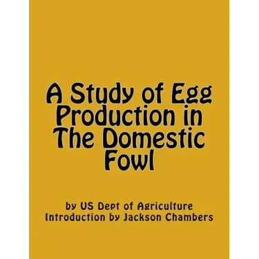 A Study of Egg Production in The Domestic Fowl