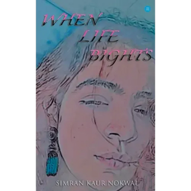 When Life Bights