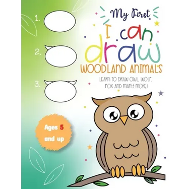 My First I can draw Woodland Animals Lear to draw owl, wolf, fox and many more! Ages 5 and up: Fun for boys and girls, PreK, Kindergarten