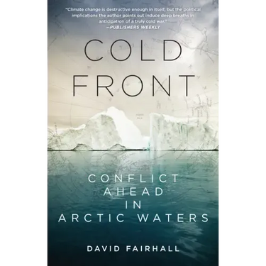 Cold Front: Conflict Ahead in Arctic Waters