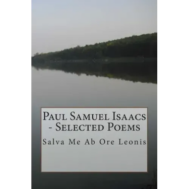 Paul Samuel Isaacs - Selected Poems