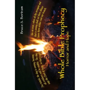 Whole Bible Prophecy: Horror and Hope
