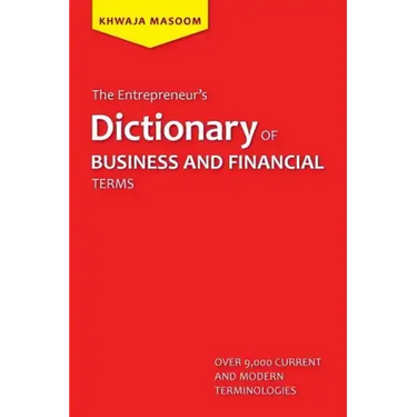 The Entrepreneur's Dictionary of Business and Financial Terms