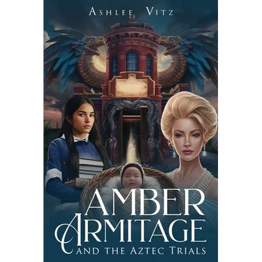 Amber Armitage: And The Aztec Trials
