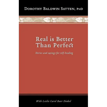 Real is Better than Perfect: Stories and saying for self-healing