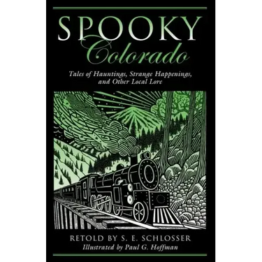 Spooky Colorado: Tales Of Hauntings, Strange Happenings, And Other Local Lore, First Edition