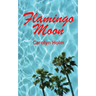Flamingo Moon