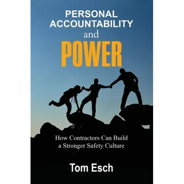 Personal Accountability and POWER: How Contractors Can Build a Stronger Safety Culture