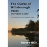 The Clarks of Willsborough Point: Once Upon a Lake