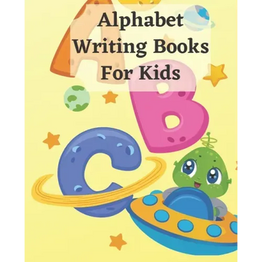 Alphabet Writing Books For Kids: Learning Books Alphabet Letter Tracing Notebook For Kindergarten Wipe Clean, 26 page 8.5x11 / Beginning Cursive Resou