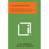 A Color Notation: An Illustrated System Defining All Colors and Their Relations by Measured Scales of Hue, Value and Chroma