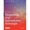 Fundamentals of Iot Communication Technologies