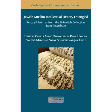Jewish-Muslim Intellectual History Entangled: Textual Materials from the Firkovitch Collection, Saint Petersburg