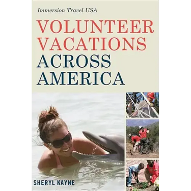 Volunteer Vacations Across America: Immersion Travel USA