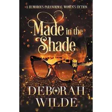 Made in the Shade: A Humorous Paranormal Women's Fiction