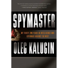 Spymaster: My Thirty-Two Years in Intelligence and Espionage Against the West