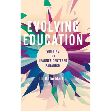 Evolving Education: Shifting to a Learner-Centered Paradigm