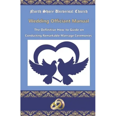 NSUC Minister's Wedding Officiant Manual: The Definitive How-to Guide on Conducting Remarkable Marriage Ceremonies