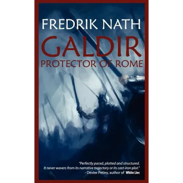 Galdir - Protector of Rome (Roman Fiction)