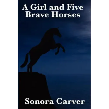 A Girl and Five Brave Horses