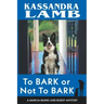To Bark or Not to Bark, A Marcia Banks and Buddy Mystery