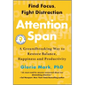 Attention Span: A Groundbreaking Way to Restore Balance, Happiness and Productivity