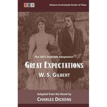 Great Expectations: The 1871 Dramatic Adaptation