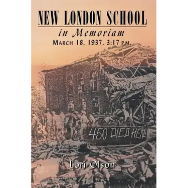New London School: In Memoriam, March 18, 1937, 3:17 P.M.