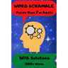 Word Scramble: For Men and Women Puzzle Book with Solutions 1500 + Words