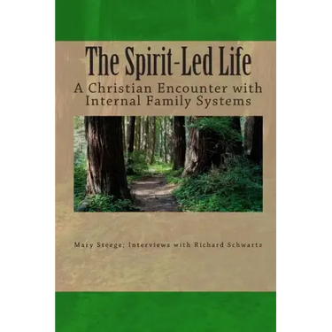 The Spirit-Led Life: Christianity and the Internal Family System