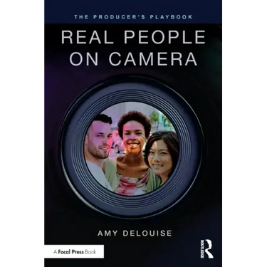 The Producer's Playbook: Real People on Camera: Directing and Working with Non-Actors