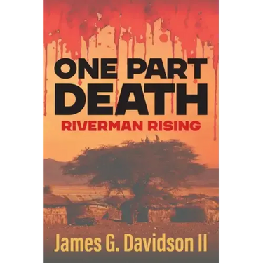 One Part Death: Riverman Rising