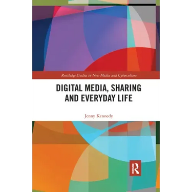 Digital Media, Sharing and Everyday Life