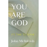 You Are God: It's Time To Shine