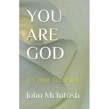 You Are God: It's Time To Shine