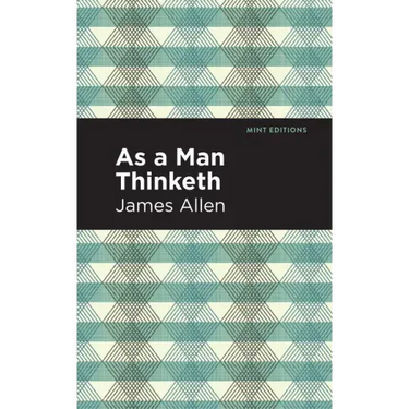 As A Man Thinketh