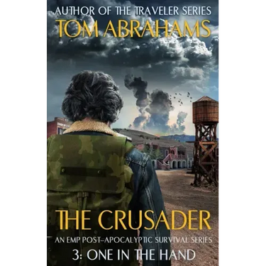 One In The Hand: An EMP Post-Apocalyptic Survival Series