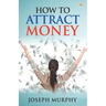 How to Attract Money