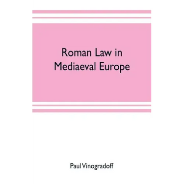 Roman law in mediaeval Europe