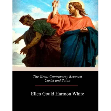 The Great Controversy Between Christ and Satan