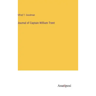 Journal of Captain William Trent