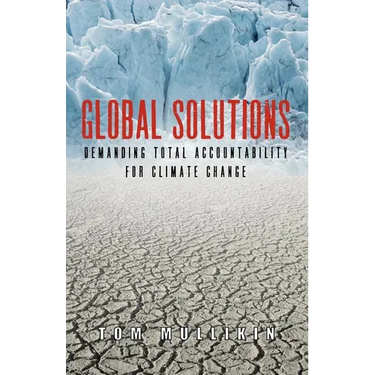 Global Solutions: Demanding Total Accountability For Climate Change