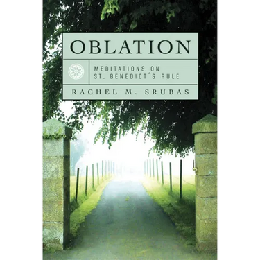 Oblation: Meditations on St. Benedict's Rule
