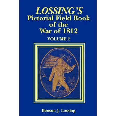 Lossing's Pictorial Field Book of the War of 1812
