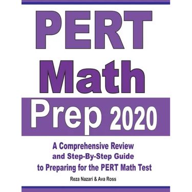 PERT Math Prep 2020: A Comprehensive Review and Step-By-Step Guide to Preparing for the PERT Math Test