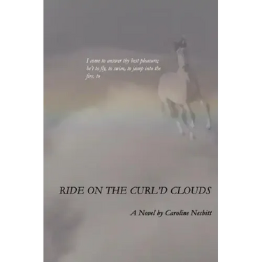 Ride on the Curl'd Clouds