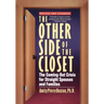The Other Side of the Closet: The Coming-Out Crisis for Straight Spouses and Families