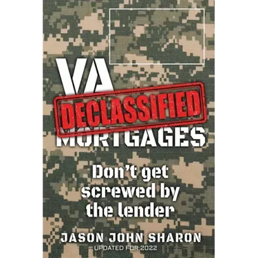 VA Mortgages DECLASSIFIED: don't get screwed by the lenders