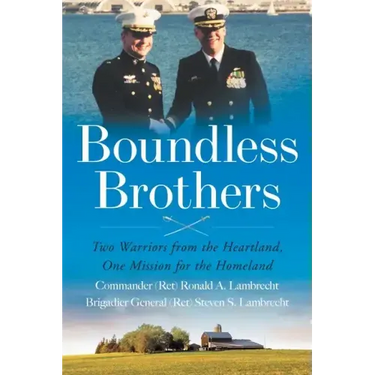 Boundless Brothers: Two Warriors from the Heartland, One Mission for the Homeland